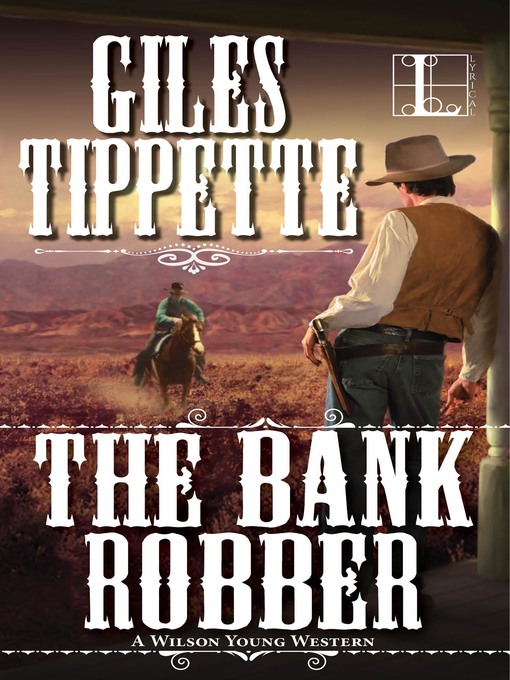 Title details for The Bank Robber by Giles Tippette - Available